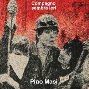 Compagno sembra ieri - CD Audio di Pino Masi