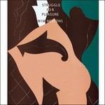 Struggle for Pleasure - CD Audio di Wim Mertens