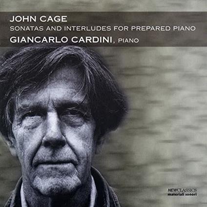 Sonatas and Inteludes for Prepared Piano - CD Audio di John Cage,Giancarlo Cardini