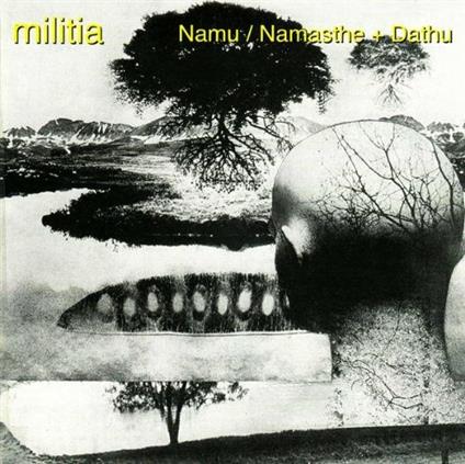 Namu-Namasthe + Dathu - CD Audio di Militia
