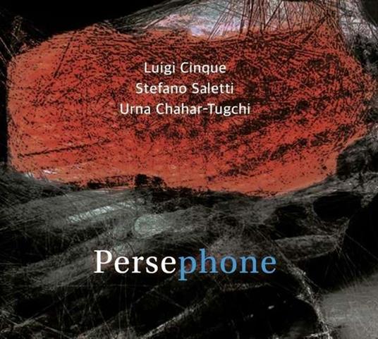 Persephone - CD Audio di Luigi Cinque