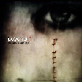 She's Always Been There - CD Audio di Polychron+