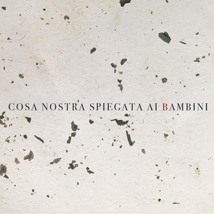 Cosa Nostra Spiegata Ai Bambini - CD Audio di Enrico Fink