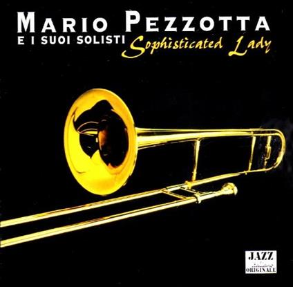 Sophistcated Lady - CD Audio di Mario Pezzotta