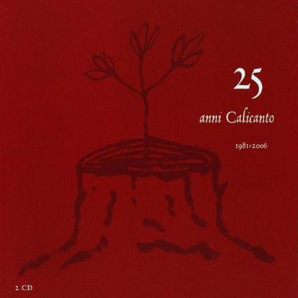 25 Anni - CD Audio di Calicanto