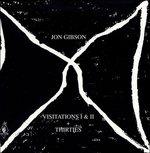 Visitations I-Ii + Thirties - CD Audio di Jon Gibson