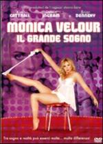 Monica Velour. Il grande sogno