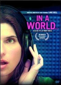 In a world. Ascolta la mia voce di Lake Bell - DVD