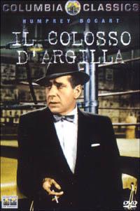 Il colosso d'argilla (DVD) di Mark Robson - DVD