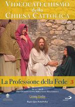 Videocatechismo. Professione di fede #03 (DVD)