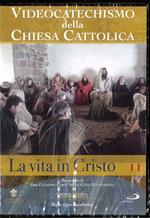 Videocatechismo. Vita di Cristo 2 (DVD)