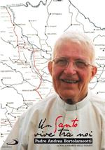 Padre Andrea Bortolameotti - Un santo tra noi (DVD)