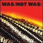 Was (Not Was) - Vinile LP di Was (Not Was)