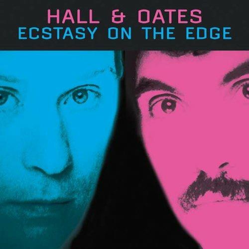 Ecstasy on the Edge - CD Audio di Hall & Oates