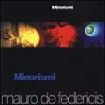 Minorismi - CD Audio di Mauro De Federicis