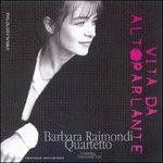 Vita da altoparlante - CD Audio di Barbara Raimondi