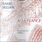 A la France vol.2 - CD Audio di Renato Sellani,Gianni Basso