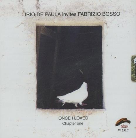 Once I Loved Chapter One - CD Audio di Fabrizio Bosso,Irio De Paula