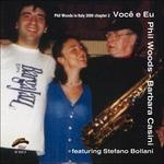 Voce e eu - CD Audio di Phil Woods,Barbara Casini