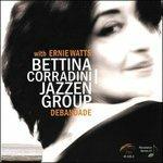 Debandade (feat. Ernie Watts) - CD Audio di Bettina Corradini