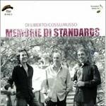 Memorie di Standards - CD Audio di Alessandro Di Liberto,Nicola Cossu,Daniele Russo