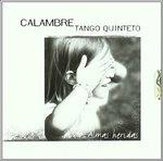 Almas heridas - CD Audio di Calambre Tango Quinteto