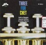 Three for Chet - CD Audio di Harold Danko,Felice Reggio,Andrea Pejrolo