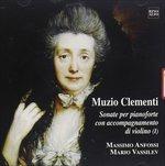 Sonate X Pf con Accompagnamento di Vl vol.1. Nn.4, 5, 6 Op.3, 1, 2, 3 Op.13 - CD Audio di Muzio Clementi