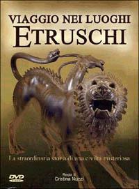 Viaggio nei luoghi etruschi di Cristina Nuzzi - DVD