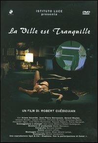 La ville est tranquille. La città è tranquilla di Robert Guédiguian - DVD