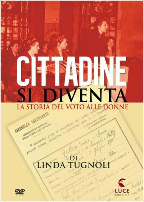 Cittadine si diventa. La storia del voto alle donne di Linda Tugnoli - DVD