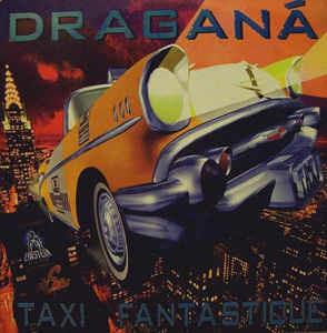 Taxi Fantastique - Vinile LP di Dragana