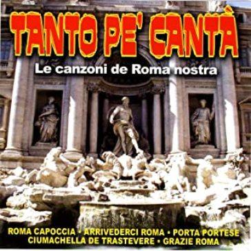Tanto pe' canta' - CD Audio di Vianella,Luciano Rossi