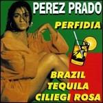 Perfidia - CD Audio di Perez Prado