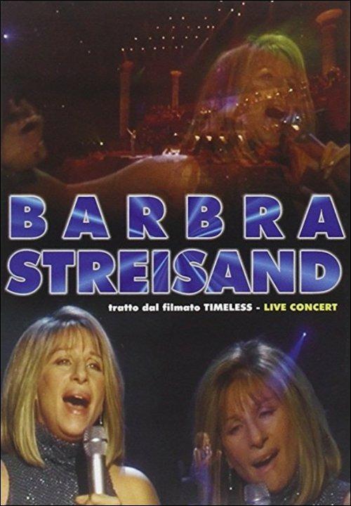 Barbra Streisand. Tratto dal filmato Timeless. Live Concert (DVD) - DVD di Barbra Streisand