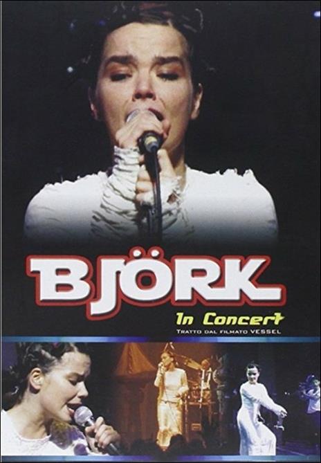 Bjork. In Concert. Tratto dal filmato Vessel (DVD) - DVD di Björk