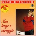 Nun tengo 'o curaggio - CD Audio di Nino D'Angelo