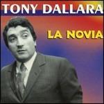 La novia - CD Audio di Tony Dallara