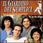 Ed è subito Napoli - CD Audio di Il Giardino dei Semplici