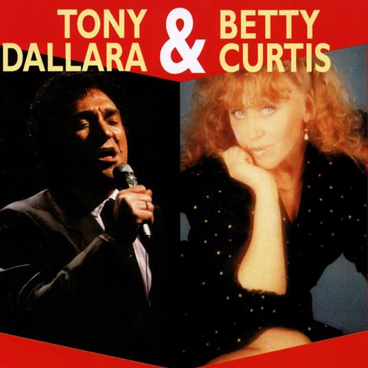 Dallara Tony & Curtis Betty - CD Audio di Betty Curtis,Tony Dallara