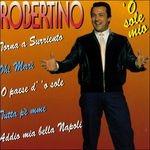 O Sole mio - CD Audio di Robertino