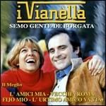 Il meglio. Semo gente de borgata - CD Audio di Vianella