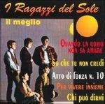 Il Meglio. I Ragazzi Del Sole - CD Audio di Ragazzi del Sole