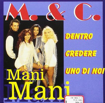 Mani mani - CD Audio di M. & C.