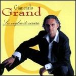 La Voglia di Vivere - CD Audio di Giancarlo Grand