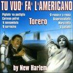 Tu vuo' fa' l'americano - CD Audio di New Harlem