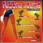 Febbre latina - CD Audio