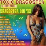 Toxic Dragostea Compilation - CD Audio