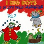 I Big Boys e Le Loro Belle Canzoncine vol.2