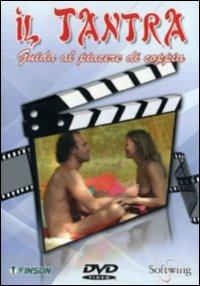 Il tantra. Guida al piacere di coppia - DVD